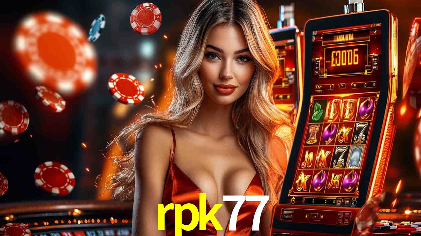 rpk77: Jogos de Caça-Níqueis-Altas Recompensas, Roleta-Velocidade, Blackjack-Desafios Máximos
